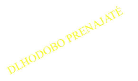 Blok textu: DLHODOBO PRENAJAT